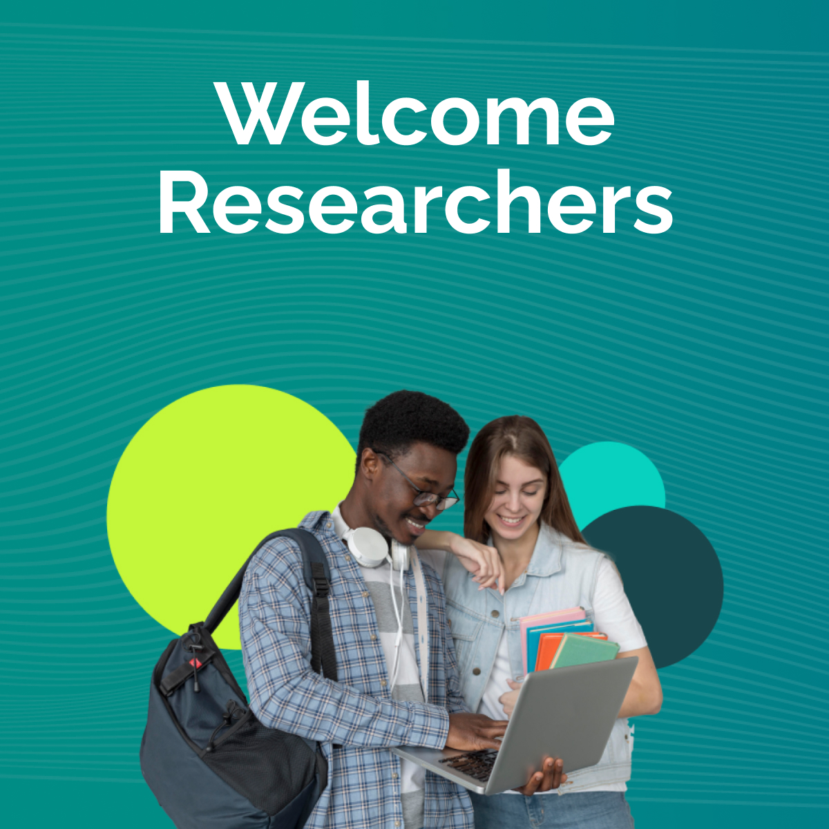 Welcome Researchers